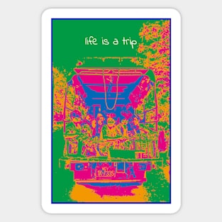 Life is A Trip Sticker